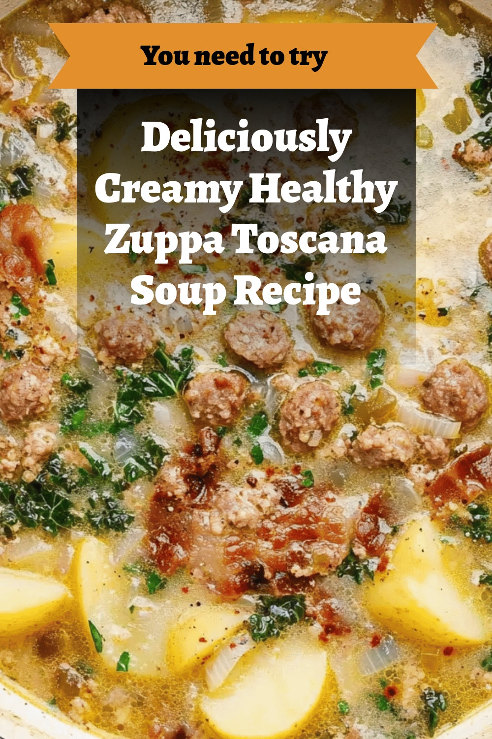 Deliciously Creamy Healthy Zuppa Toscana Soup Recipe