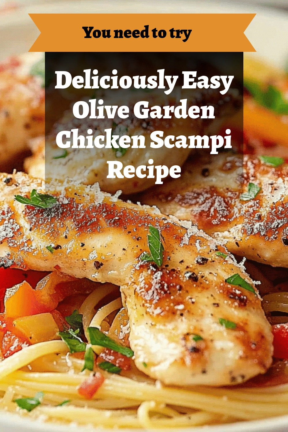 Deliciously Easy Olive Garden Chicken Scampi Recipe