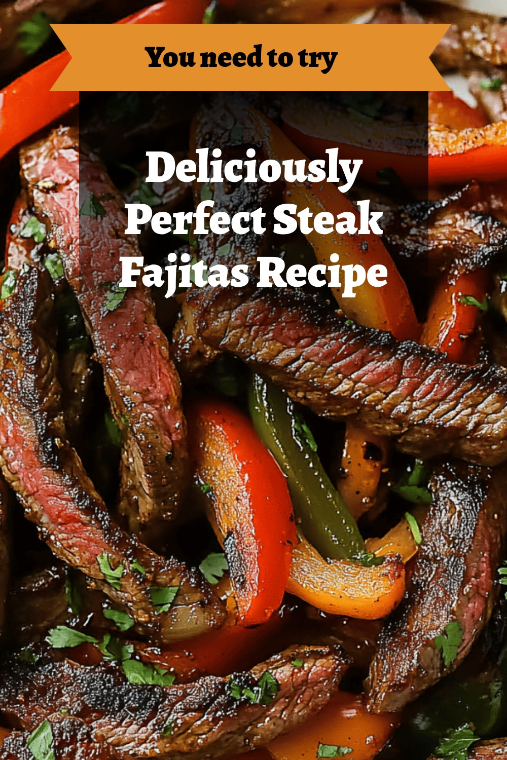Deliciously Perfect Steak Fajitas Recipe