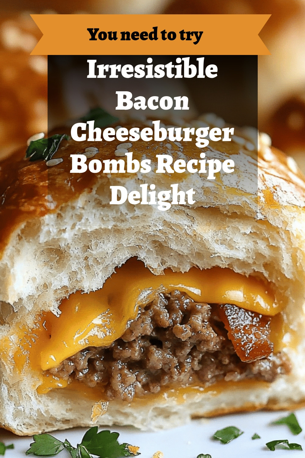 Irresistible Bacon Cheeseburger Bombs Recipe Delight