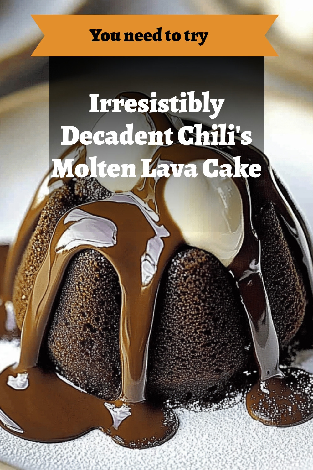 Irresistibly Decadent Chili's Molten Lava Cake