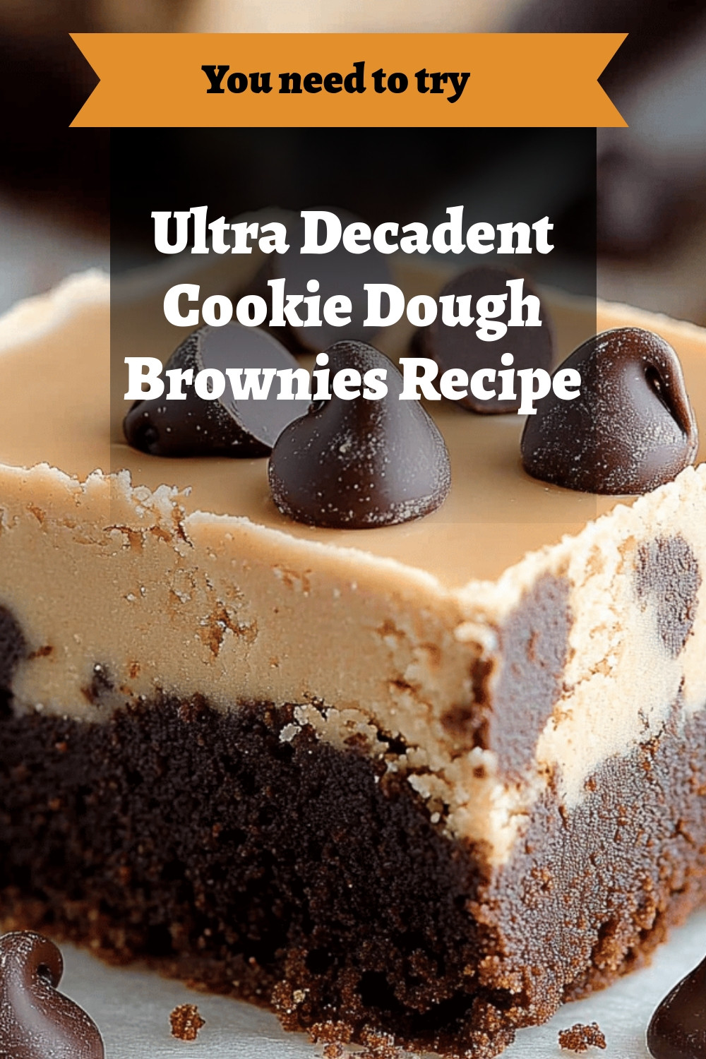 Ultra Decadent Cookie Dough Brownies Recipe